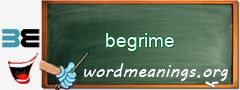 WordMeaning blackboard for begrime